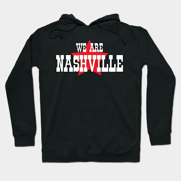 We Are Nashville Hoodie by myoungncsu